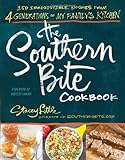 The Southern Bite Cookbook: 150 Irresistible Dishes From 4 Generations Of My Family's Kitchen The Southern Bite Cookbook: 150 Irresistible Dishes From 4 Generations Of My Family's Kitchen