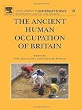 The Ancient Human Occupation Of Britain (Volume 14)