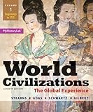 World Civilizations: The Global Experience,  Volume 1 (7Th Edition)