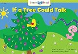 If A Tree Could Talk (Learn To Read-Read To Learn: Science)