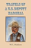 Travels Of A U.s. Deputy Marshal