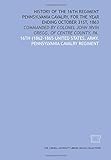History Of The 16Th Regiment Pennsylvania Cavalry, For The Year Ending October 31St, 1863: Commanded By Colonel John Irvin Gregg, Of Centre County, Pa.