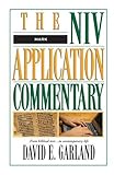 Mark (The Niv Application Commentary) Mark (The Niv Application Commentary)