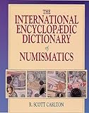 The International Encyclopaedic Dictionary Of Numismatics The International Encyclopaedic Dictionary Of Numismatics
