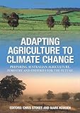 Adapting Agriculture To Climate Change: Preparing Australian Agriculture, Forestry And Fisheries For The Future