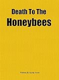 Death To The Honeybees Death To The Honeybees
