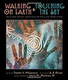 Walking On Earth And Touching The Sky: Poetry And Prose By Lakota Youth At Red Cloud Indian School