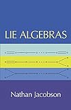 Lie Algebras (Dover Books On Mathematics) Lie Algebras (Dover Books On Mathematics)