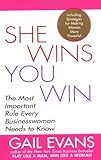 She Wins, You Win: The Most Important Rule Every Businesswoman Needs To Know She Wins, You Win: The Most Important Rule Every Businesswoman Needs To Know