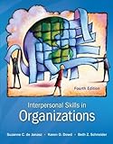 Interpersonal Skills In Organizations By De Janasz, Suzanne, Dowd, Karen, Schneider, Beth [Mcgraw-Hill/Irwin,2011] (Paperback) 4Th Edition