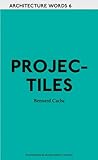 Projectiles (Architecture Words) Projectiles (Architecture Words)