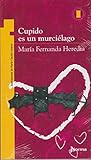 Cupido Es Un Murcielago (Spanish Edition) Cupido Es Un Murcielago (Spanish Edition)