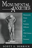 Monumental Anxieties: Homoerotic Desire And Feminine Influence In 19-Th Century U.s. Literature