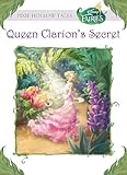 Disney Fairies:  Queen Clarion's Secret (Disney Chapter Book (Ebook)) Disney Fairies:  Queen Clarion's Secret (Disney Chapter Book (Ebook))