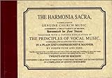 Harmonia Sacra: A Compilation Of Genuine Church Music, Comprising A Great Variety Of Metres Harmonized For Four Voices Together With A Copious E Harmonia Sacra: A Compilation Of Genuine Church Music, Comprising A Great Variety Of Metres Harmonized For Four Voices Together With A Copious E