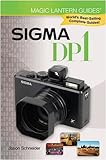 Magic Lantern Guides: Sigma Dp1 Magic Lantern Guides: Sigma Dp1
