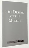The Desire Of The Museum The Desire Of The Museum