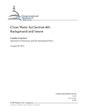 Clean Water Act Section 401: Background And Issues Clean Water Act Section 401: Background And Issues
