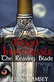 Blood Of The Immortals: The Reaving Blade - Book Ii