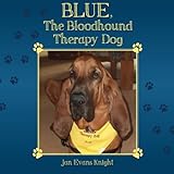 Blue, The Bloodhound Therapy Dog Blue, The Bloodhound Therapy Dog