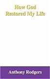 How God Restored My Life
