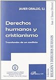 Derechos Humanos Y Cristianismo/ Christianity And Human Rights: Transfondos De Un Conflicto/ Conflict Background (Spanish Edition)