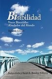 Bisibilidad: Voces Bisexuales Alrededor Del Mundo (Spanish Edition)