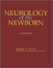 Neurology Of The Newborn, 4E (Volpe, Neurology Of The Newborn)