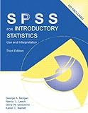 Spss For Introductory And Intermediate Statistics: Ibm Spss For Introductory Statistics: Use And Interpretation, Third Edition