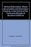 Vertical Deformation, Stress Accumulation And Secondary Faulting, In The Vicinity Of The Transverse Ranges Of Southern California