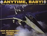 Anytime, Baby! Hail And Farewell To The U.s. Navy F-14 Tomcat