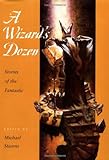 A Wizard's Dozen: Stories Of The Fantastic