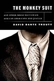 The Monkey Suit, And Other Short Fiction On African Americans And Justice