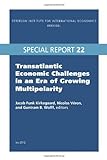 Transatlantic Economic Challenges In An Era Of Growing Multipolarity (Peterson Institute For International Economics: Special Report)