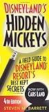 Disneyland's Hidden Mickeys: A Field Guide To Disneyland Resort's Best Kept Secrets