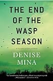 The End Of The Wasp Season: A Novel (Alex Morrow Book 2)