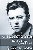 An Honest Writer: The Life And Times Of James T. Farrell