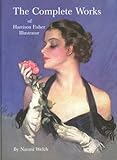 The Complete Works Of Harrison Fisher Illustrator