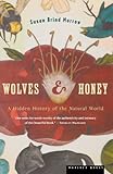 Wolves And Honey: A Hidden History Of The Natural World