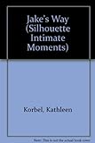 Jake's Way (Silhouette Intimate Moments)