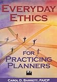 Everyday Ethics For Practicing Planners