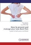 How To Prevent And Manage Your Low Back Pain: A Guide For Healthy Posture And Lifestyle