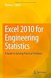 Excel 2010 For Engineering Statistics: A Guide To Solving Practical Problems Excel 2010 For Engineering Statistics: A Guide To Solving Practical Problems