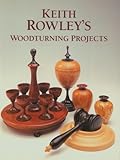 Keith Rowley's Woodturning Projects