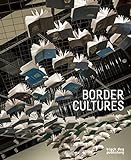 Border Cultures Border Cultures