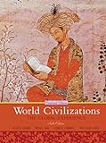 World Civilizations: The Global Experience, Combined Volume (6Th Edition)
