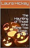 The Haunting Of Those Who Come Too Close-Mcat The Haunting Of Those Who Come Too Close-Mcat
