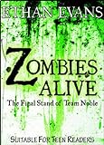 Zombies Alive - The Final Stand Of Team Noble Zombies Alive - The Final Stand Of Team Noble