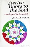 Twelve Doors To The Soul: Astrology Of The Inner Self (Quest Books)