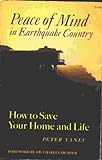 Peace Of Mind In Earthquake Country: How To Save Your Home And Life Peace Of Mind In Earthquake Country: How To Save Your Home And Life